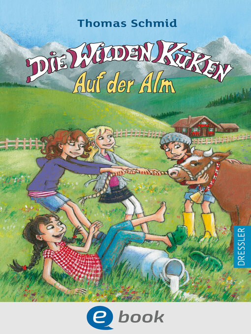 Title details for Die Wilden Küken 8. Auf der Alm by Thomas Schmid - Available